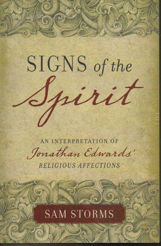 Signs of the Spirit: an Interpretation of Jonathan Edwards' Religious Affections