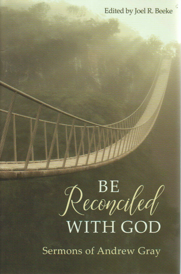 Be Reconciled with God [Sermons of Andrew Gray]