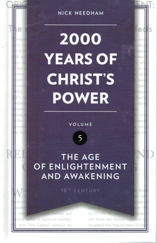2000 Years of Christ's Power - Volume 5: The Age of Enlightenment and Awakening [18th Century]