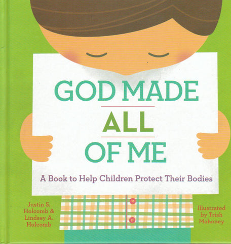 God Made All of Me: A Book to Help Children Protect their Bodies