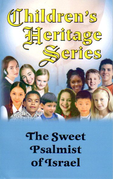 Children's Heritage Series - The Sweet Psalmist of Israel