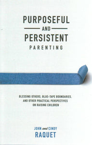 Purposeful and Persistent Parenting