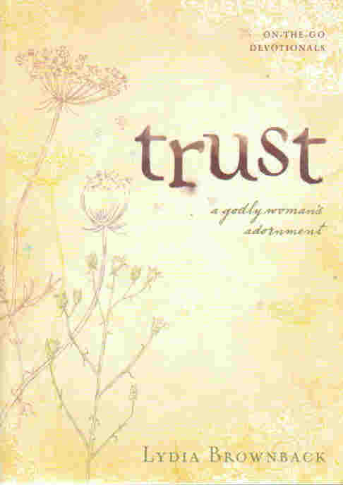 On-the-go Devotionals - Trust: A Godly Woman's Adornment