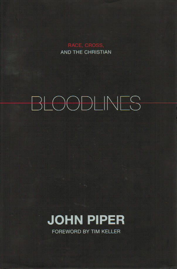 Bloodlines: Race, Cross and the Christian