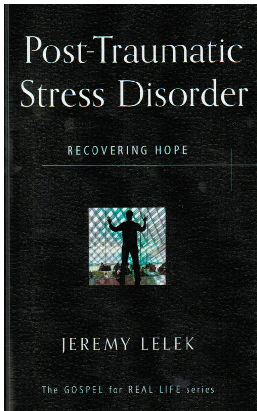 The Gospel for Real Life - Post Traumatic Stress Disorder