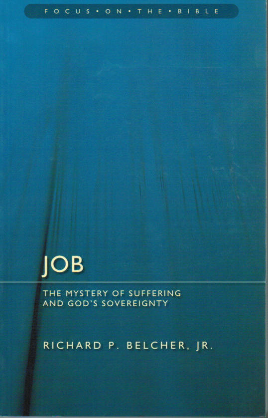 Focus on the Bible Series - Job: The Mystery of Suffering and God's Sovereignty