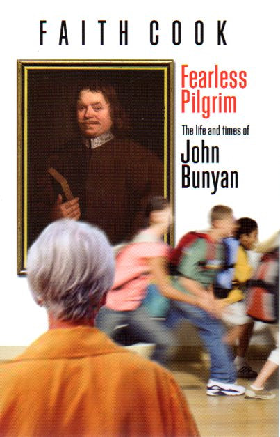 Fearless Pilgrim: John Bunyan