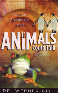 If Animals Could Talk: Creation Speaks for Itself