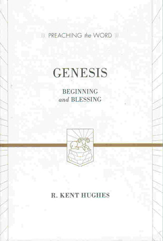 Preaching the Word - Genesis: Beginning and Blessing