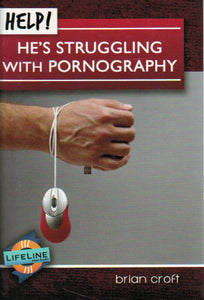 LifeLine mini-book - Help! He's Struggling with Pornography