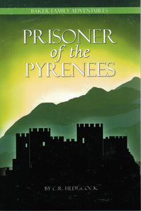 Baker Family Adventures #5 - Prisoner of the Pyrenees