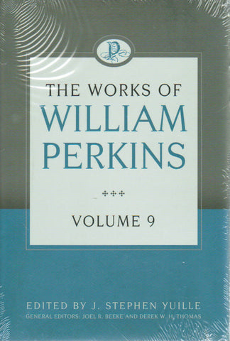 The Works of William Perkins - Volume 9