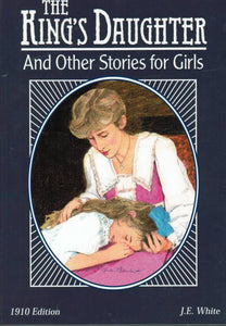 The King's Daughter and Other Stories for Girls