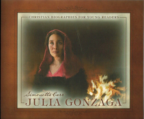 Christian Biographies for Young Readers - Julia Gonzaga