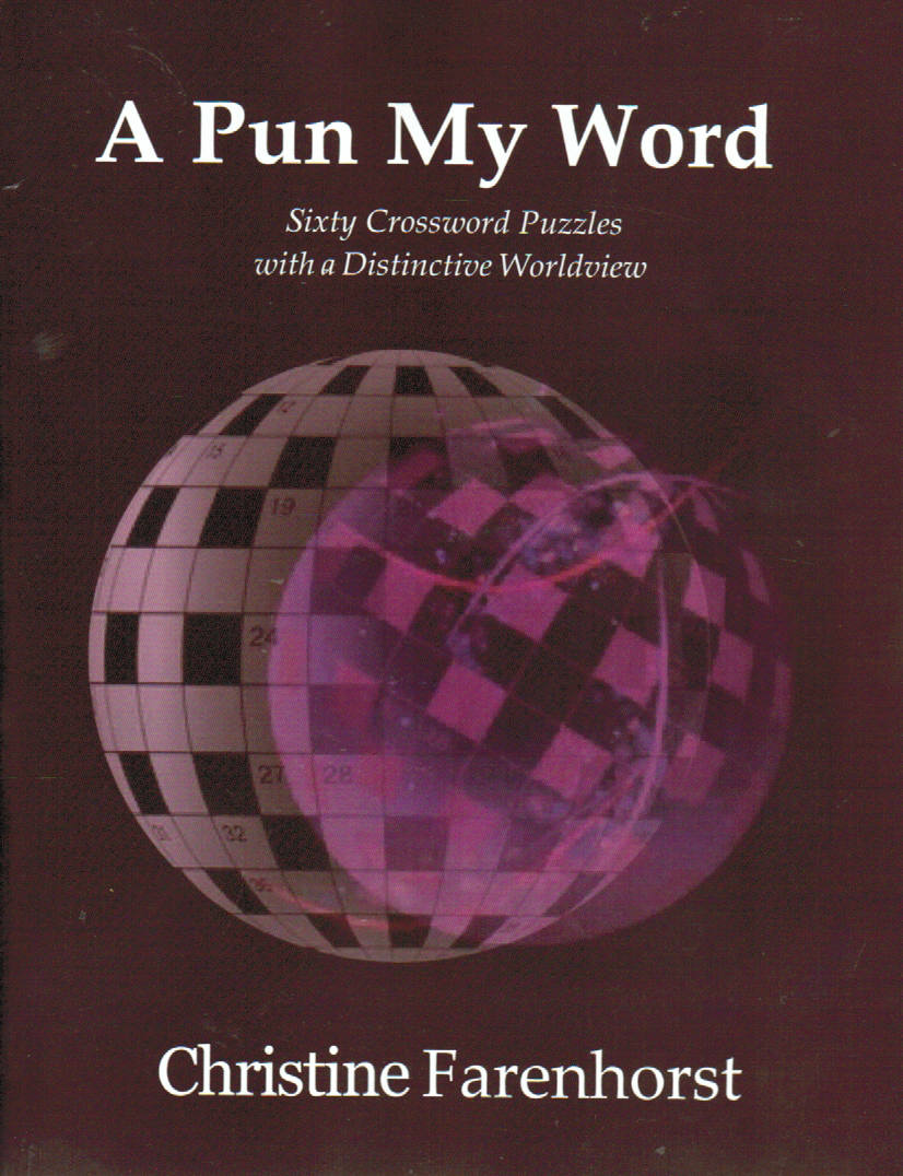 A Pun My Word: Sixty Crossword Puzzles with a Distinctive Worldview