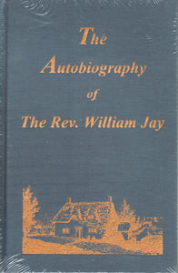 The Autobiography of The Rev. William Jay