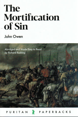 Puritan Paperbacks - The Mortification of Sin