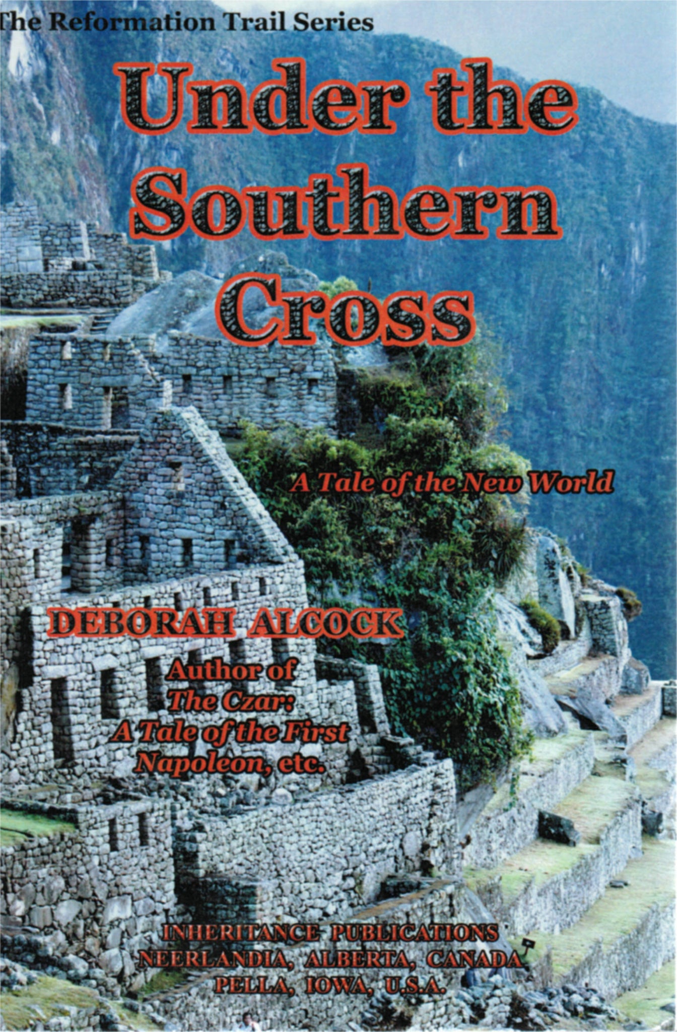 The Reformation Trail Series #16 - Under the Southern Cross: A Tale of the New World