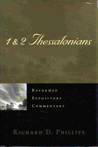 Reformed Expository Commentary - 1 & 2 Thessalonians