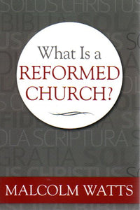 What is a Reformed Church?