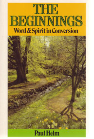 The Beginnings [Word & Spirit in Conversion]