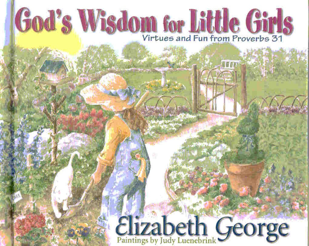 God's Wisdom for Little Girls: Virtues and Fun from Proverbs 31