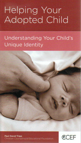 NewGrowth Minibooks - Helping Your Adopted Child: Understanding Your Child's Unique Identity