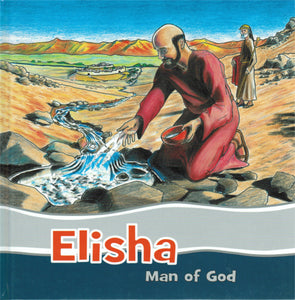 Faithful Footsteps - Elisha: Man of God
