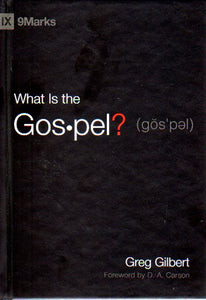 9Marks - What is the Gospel?