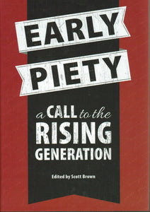 Early Piety:  A Call to the Rising Generation