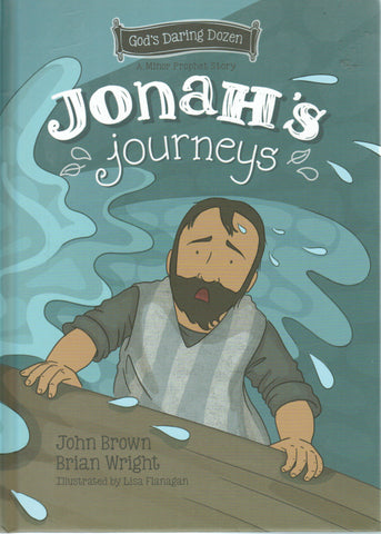 A Minor Prophet Story - Jonah’s Journeys