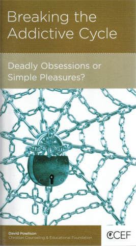 NewGrowth Minibooks - Breaking the Addictive Cycle: Deadly Obsessions or Simple Pleasures?