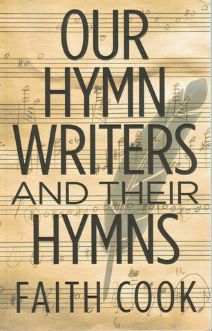 Our Hymn Writers and their Hymns