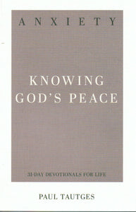 31-Day Devotionals for Life - Anxiety: Knowing God's Peace