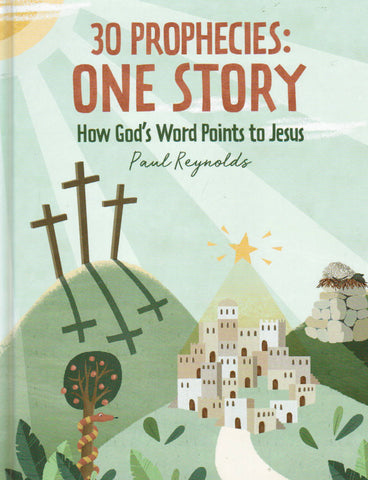 30 Prophecies, One Story: How God's Word Points to Jesus