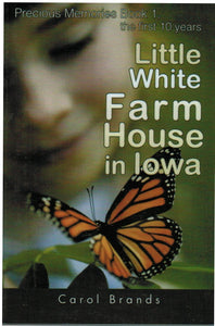Precious Memories #1 - Little White Farm House in Iowa