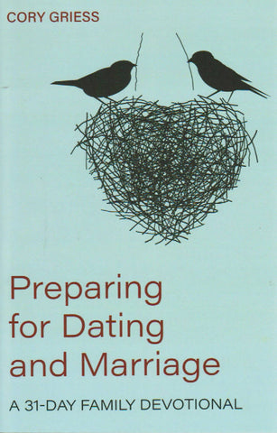 Preparing for Dating and Marriage: A 31-Day Family Devotional