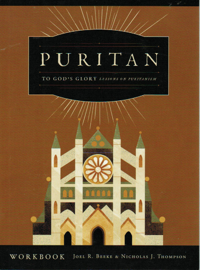 PURITAN: All of Life to the Glory of God - Workbook
