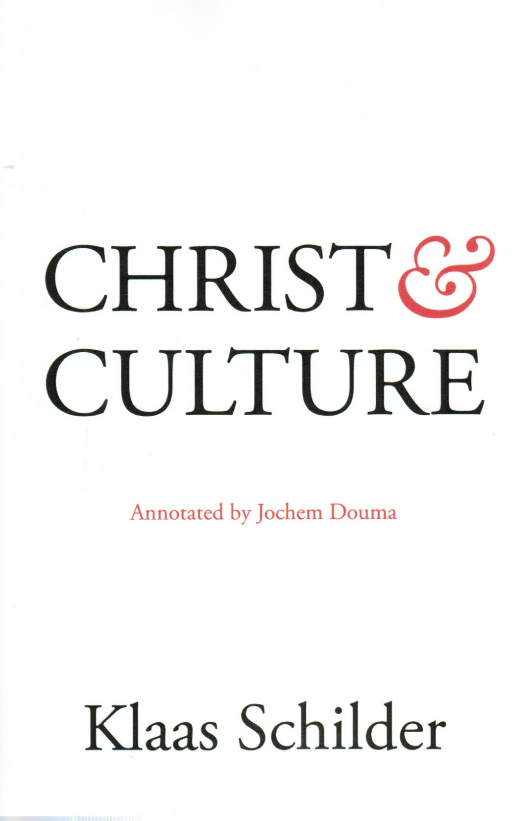 Christ and Culture: Annotated by Jachem Douma
