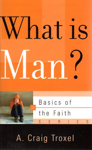 Basics of the Faith - What is Man?