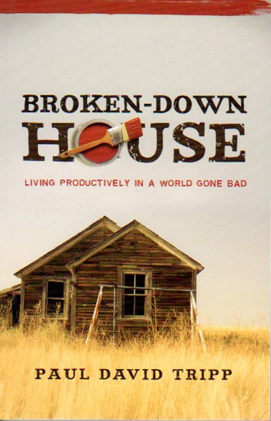 Broken down House: Living in a World Gone Bad