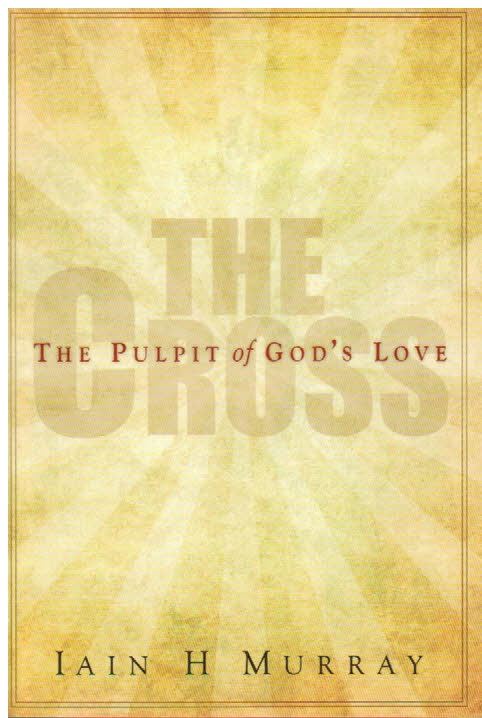 The Cross: the Pulpit of God's Love