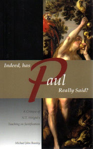 Indeed, Has Paul Really Said?