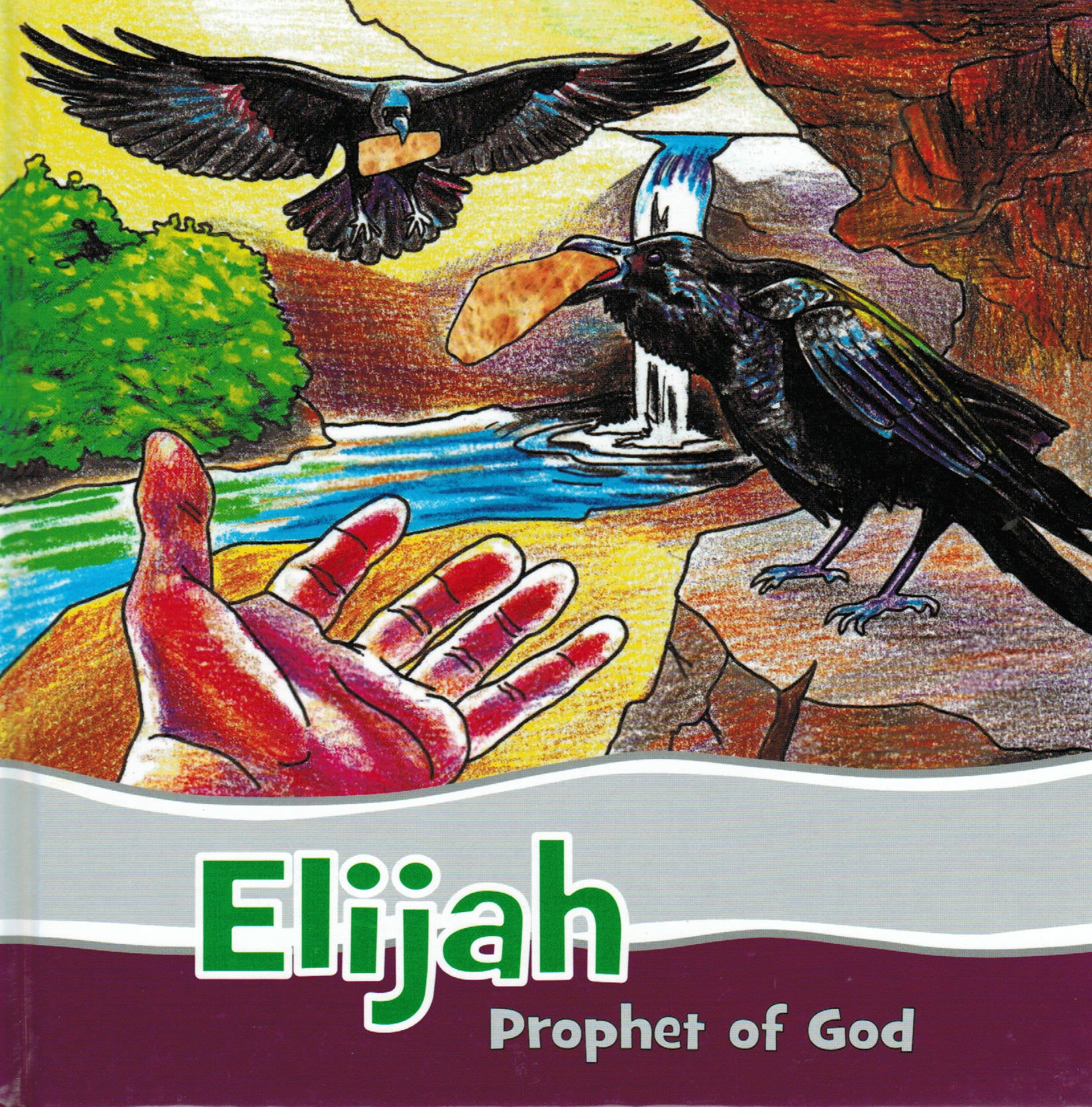 Faithful Footsteps - Elijah: Prophet of God