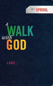 A Walk with God [Luke]