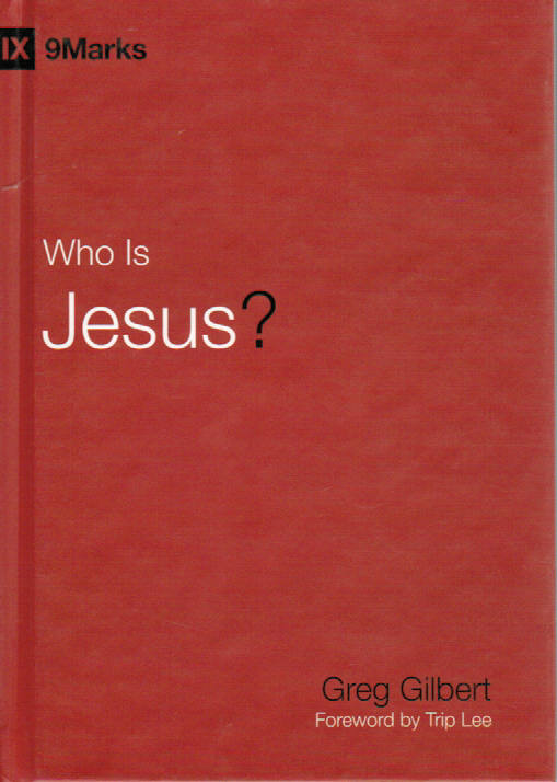 9Marks - Who is Jesus?