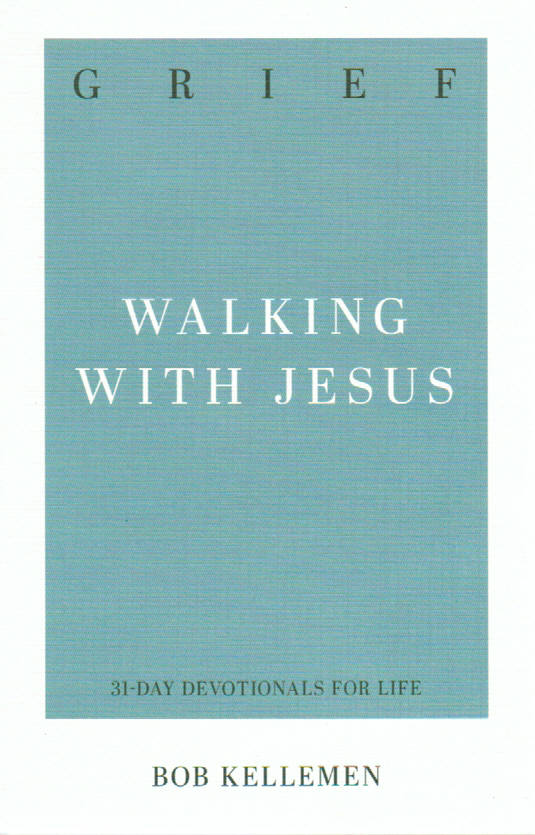 31-Day Devotionals for Life - Grief: Walking with Jesus