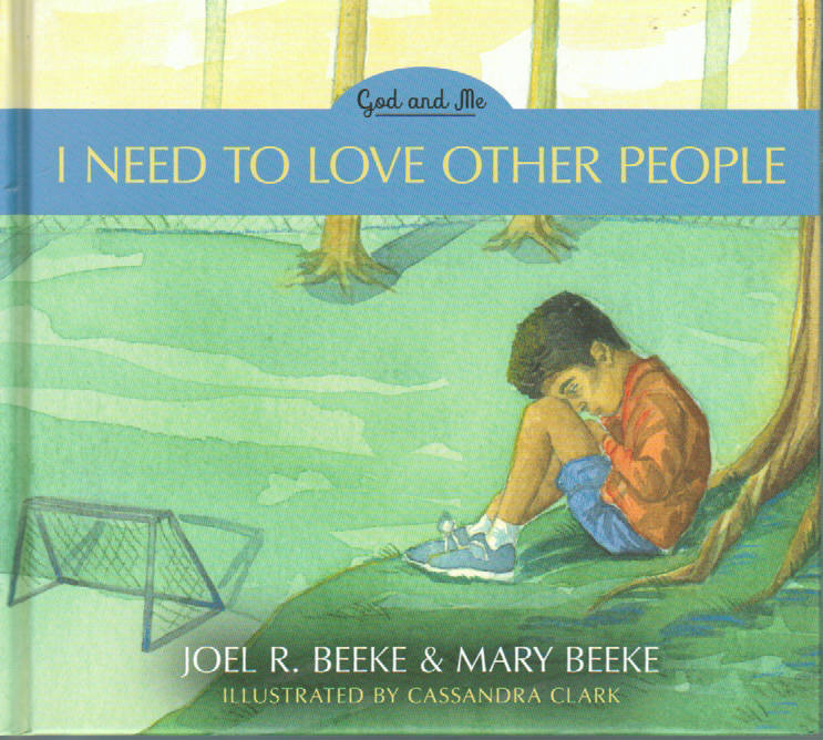 God and Me Series - I Need to Love Other People