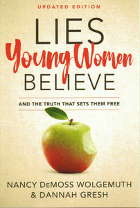 Lies Young Women Believe and the Truth That Sets them Free