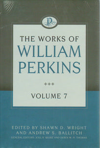 The Works of William Perkins - Volume 7